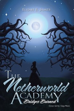 The Netherworld Academy (eBook, ePUB) - James, Elijah E.