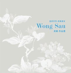 Selected Artwork of Wong Sau (eBook, ePUB) - Wong, Bing