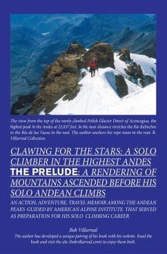 Clawing for the Stars: a Solo Climber in the Highest Andes (eBook, ePUB)