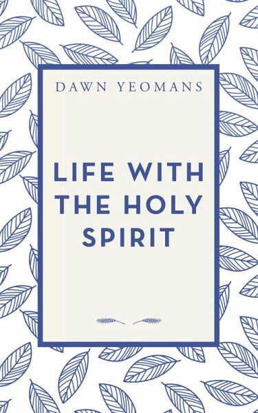 Life with the Holy Spirit (eBook, ePUB) Life with the Holy Spirit (eBook, ePUB)