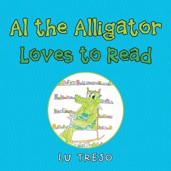 Al the Alligator Loves to Read (eBook, ePUB) - Trejo, Lu