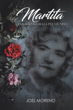 Martita, La Mujer Más Bella Del Mundo (eBook, ePUB)