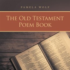 The Old Testament Poem Book (eBook, ePUB) - Wolf, Pamela