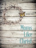 Moms Like Christ (eBook, ePUB)