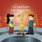 In the Band Room with Magical Maxx (eBook, ePUB)