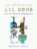 10 Apostles Lil Gods Lov10 Money Happiness (eBook, ePUB)