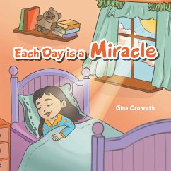 Each Day Is a Miracle (eBook, ePUB) - Cronrath, Gina