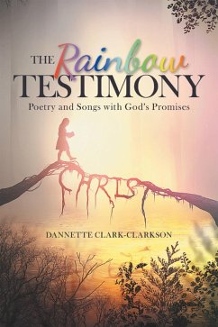 The Rainbow Testimony (eBook, ePUB) - Clark-Clarkson, Dannette
