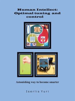 Human Intellect: Optimal Tuning and Control (eBook, ePUB) - Iserlis, Yuri