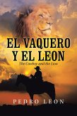El Vaquero Y El Leon (eBook, ePUB)