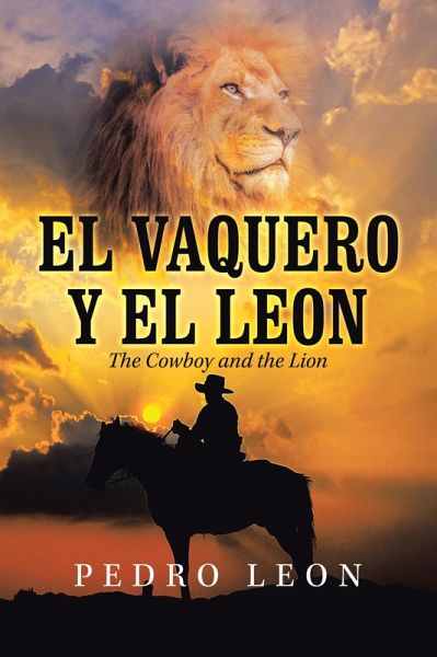El Vaquero Y El Leon (eBook, ePUB) El Vaquero Y El Leon (eBook, ePUB)