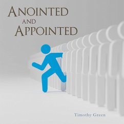 Anointed and Appointed (eBook, ePUB) - Green, Timothy