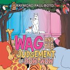 Wag and the Judgement of Bow-Wow (eBook, ePUB)