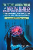 Effective Management of Mental Illness Without Widening Recidivism in Contemporary Correctional Setting (eBook, ePUB)