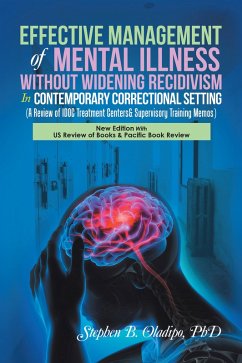 Effective Management of Mental Illness Without Widening Recidivism in Contemporary Correctional Setting (eBook, ePUB) - Oladipo, Stephen B.