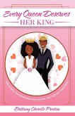 Every Queen Deserves Her King (eBook, ePUB)