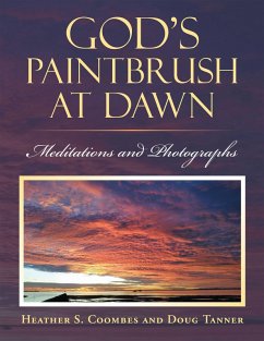 God's Paintbrush at Dawn (eBook, ePUB) - Coombes, Heather S.; Tanner, Doug