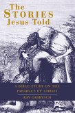 The Stories Jesus Told (eBook, ePUB)