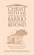 Christ with Me in the Barrio and Beyond... - Bild 1