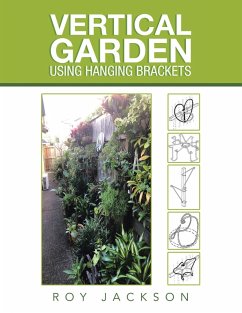 Vertical Garden Using Hanging Brackets (eBook, ePUB) - Jackson, Roy
