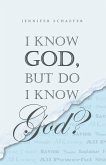 I Know God, but Do I Know God? (eBook, ePUB)