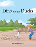 Dino and the Ducks (eBook, ePUB)