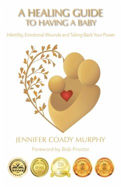 A Healing Guide to having a Baby (eBook, ePUB) - Murphy, Jennifer Coady