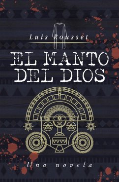 El Manto Del Dios (eBook, ePUB) - Rousset, Luis