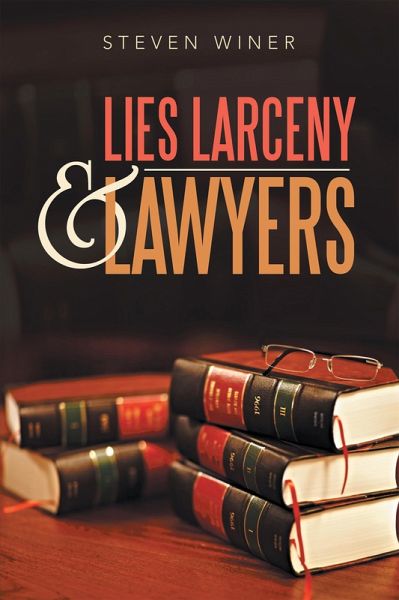 Lies Larceny & Lawyers (eBook, ePUB)