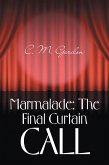 Marmalade: the Final Curtain Call (eBook, ePUB)