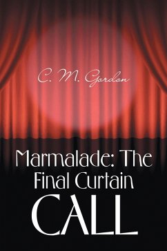 Marmalade: the Final Curtain Call (eBook, ePUB) - Gordon, C. M.