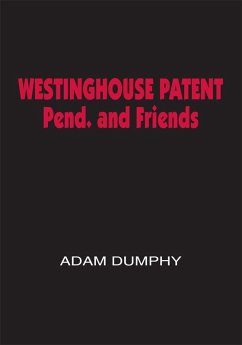 Westinghouse Patent Pend. and Friends (eBook, ePUB) - Dumphy, Adam