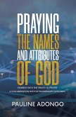 Praying the Names and Attributes of God (eBook, ePUB)