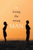Loving the Wrong Man (eBook, ePUB)