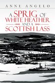 A Sprig of White Heather and a Scottish Lass (eBook, ePUB)