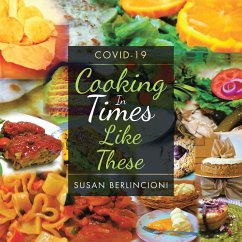 Cooking in Times Like These (eBook, ePUB) - Berlincioni, Susan