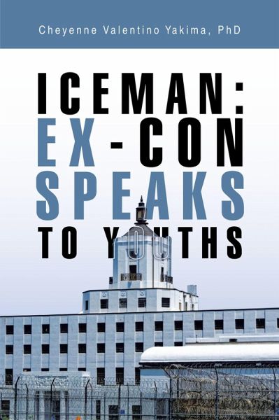 Iceman: Ex-Con Speaks to Youths (eBook, ePUB)