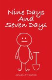 Nine Days and Seven Days (eBook, ePUB)