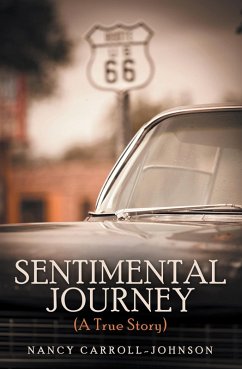 Sentimental Journey (A True Story) (eBook, ePUB) - Carroll-Johnson, Nancy