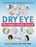 Dry Eye: the Hidden Health Hazard (eBook, ePUB)
