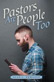 Pastors Are People Too (eBook, ePUB)