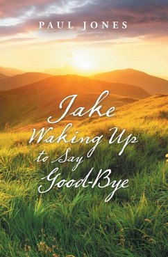 Jake Waking up to Say Good-Bye (eBook, ePUB) - Jones, Paul