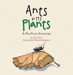 Ants in My Plants (eBook, ePUB) - Shaw, Gina