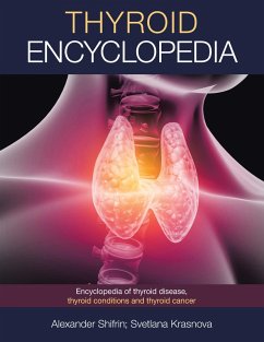 Thyroid Encyclopedia (eBook, ePUB) - Shifrin, Alexander; Krasnova, Svetlana