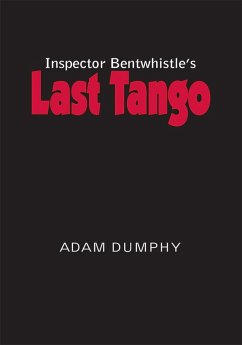 Inspector Bentwhistle's Last Tango (eBook, ePUB)