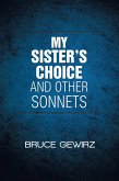 My Sister's Choice and Other Sonnets (eBook, ePUB)
