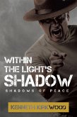 Within the Light's SHADOW (eBook, ePUB) Within the Light's SHADOW (eBook, ePUB)