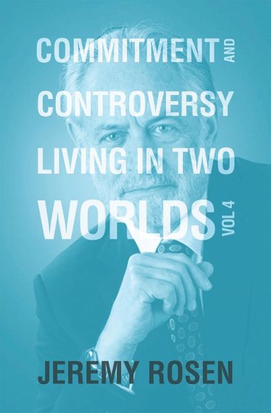 Commitment & Controversy Living in Two Worlds (eBook, ePUB) Commitment & Controversy Living in Two Worlds (eBook, ePUB)
