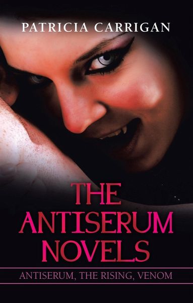 The Antiserum Novels (eBook, ePUB)