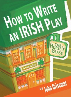 Cover How to Write an Irish Play (eBook, ePUB)